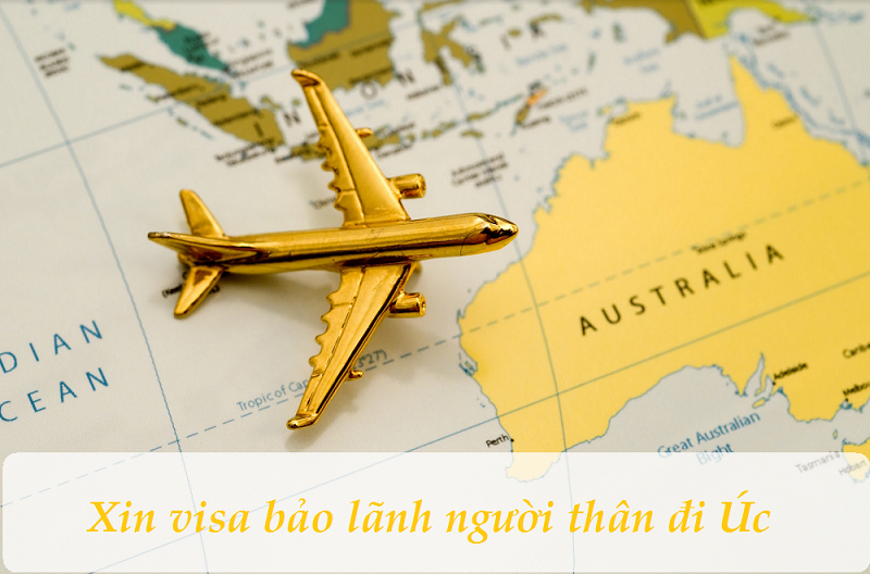 Xin Visa bảo lãnh người thân đi Úc