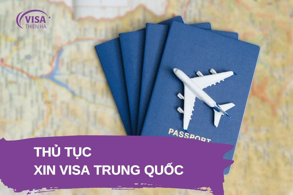 Thủ tục xin visa Trung Quốc mới nhất bao gồm mấy bước?