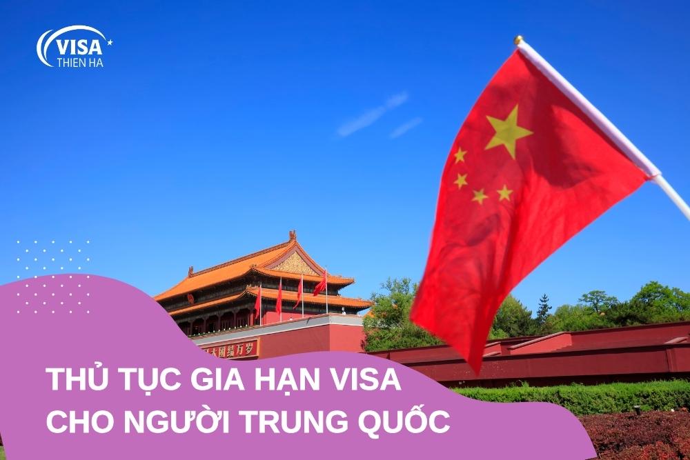 Thủ tục gia hạn visa cho người Trung Quốc bao gồm những gì?