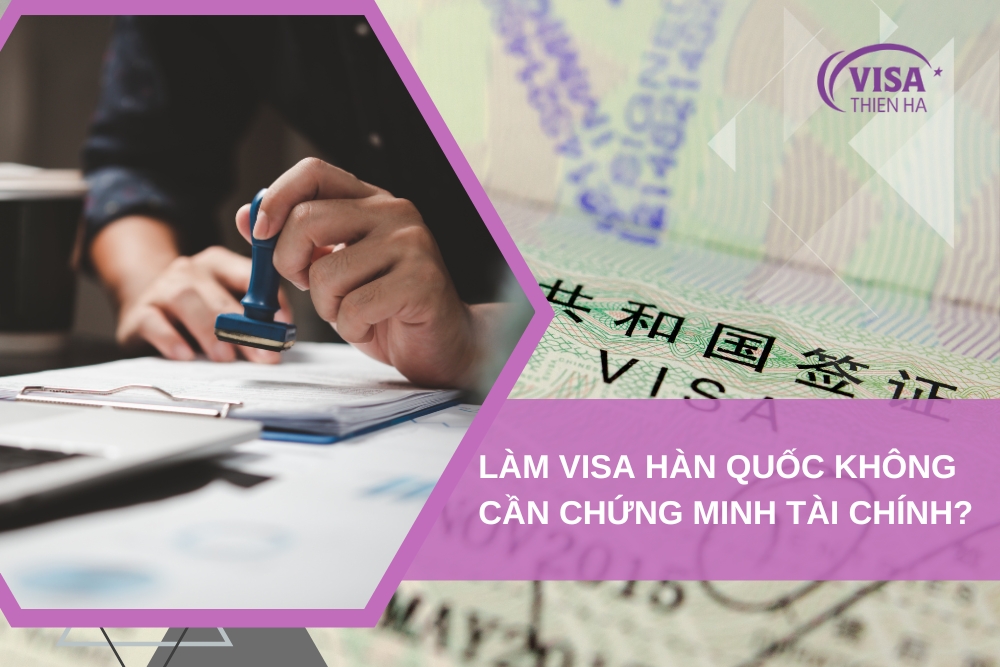 Những Ai Làm Visa Hàn Quốc Không Cần Chứng Minh Tài Chính?