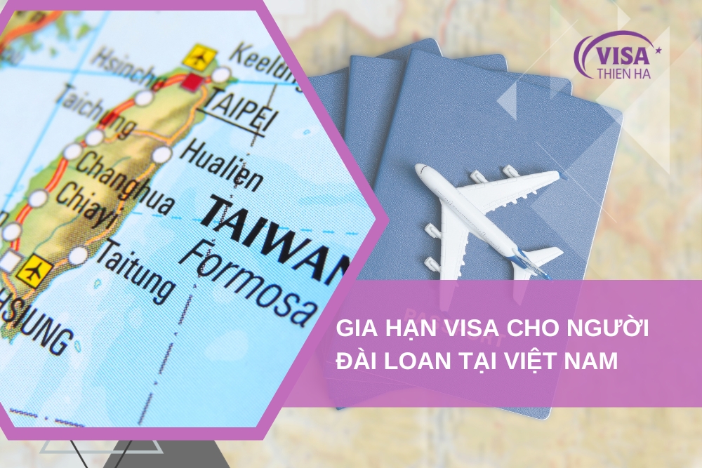 Hồ sơ gia hạn visa cho người Đài Loan tại Việt Nam