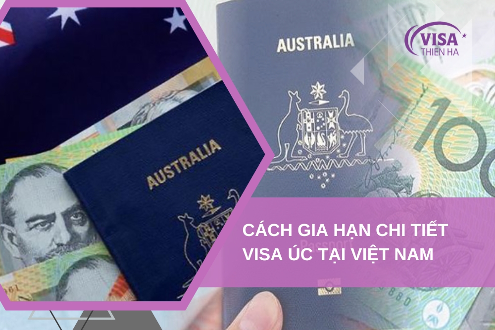 Thủ Tục Gia Hạn Visa Úc Tại Việt Nam