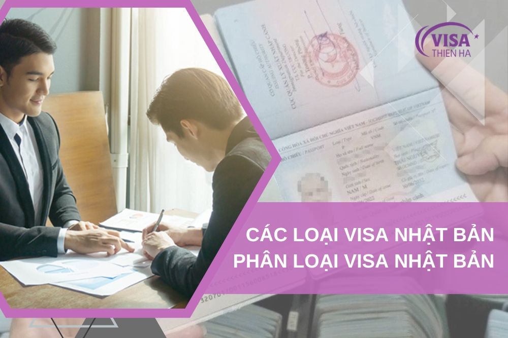 Các Loại Visa Nhật Bản Và Phân Loại Visa Theo Mục Đích Nhập Cảnh