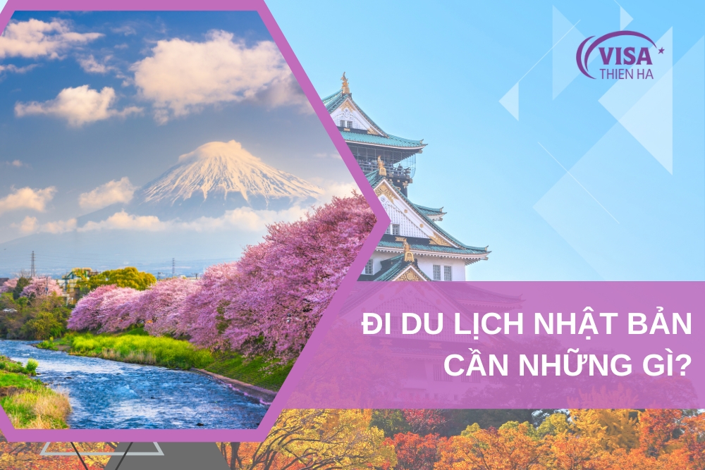Muốn Đi Du Lịch Nhật Bản Cần Những Gì?