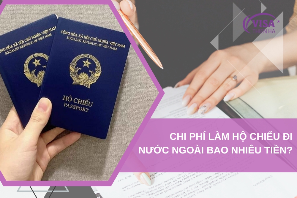 Làm Hộ Chiếu Đi Nước Ngoài Hết Bao Nhiêu Tiền?