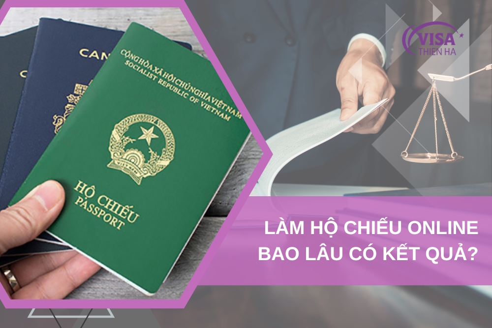 Làm Hộ Chiếu Online Bao Lâu Có Kết Quả?