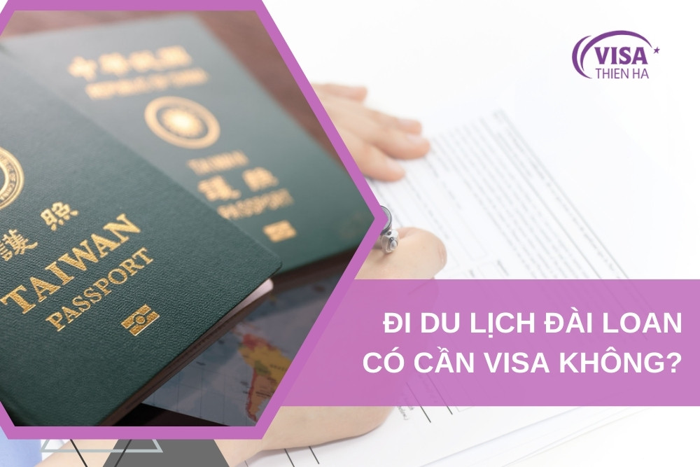 đi du lịch đài loan có cần visa không