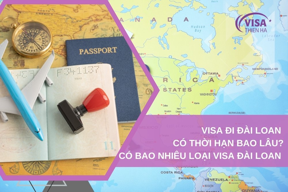 Visa Đi Đài Loan Có Thời Hạn Bao Lâu? Có Bao Nhiêu Loại Visa Đi Đài Loan 