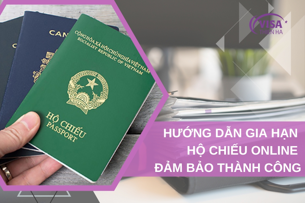Hướng Dẫn Gia Hạn Hộ Chiếu Online Năm 2026 Đảm Bảo Thành Công